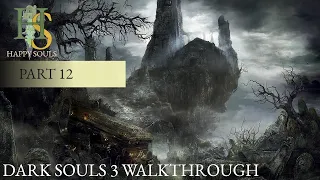 DARK SOULS 3 WALKTHROUGH 100% - CONSUMED KING'S GARDEN #12