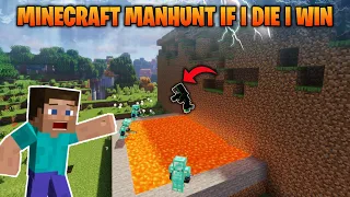 😱MINECRAFT MANHUNT BUT IF I DIE I WIN...EPIC ENDING