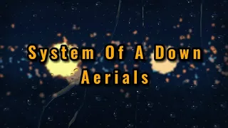 System Of A Down - Aerials | Lyrics e tradução [EN-PT]