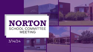 Norton School Committee -3-14-24