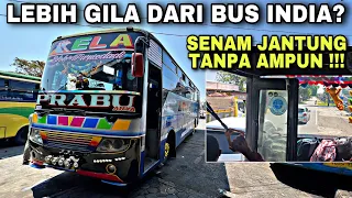 Lebih Gila Dari BUS INDIA ❓ Senam Jantung Tanpa Ampun Naik Bus Ini ❗️| trip RELA “ Prabu Arya “