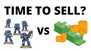 Should you SELL Your Warhammer Army?