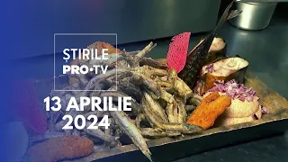 Știrile PRO TV - 13 Aprilie 2024