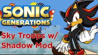 Sonic Generations PC | Sky Troops Playthrough/Showcase (w/Shadow The Hedgehog) #Sonic #SEGA