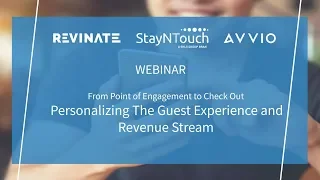 From point of engagement to checkout  Personalizing the Guest's Experience and Revenue Stream Online