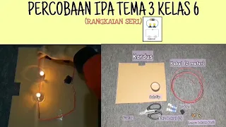 CARA MEMBUAT RANGKAIAN LISTRIK SERI | PERCOBAAN IPA TEMA 3 KELAS 6