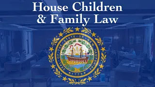 House Children and Family Law (01/10/23)