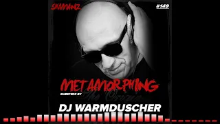 Metamorphing Podcast 149 - Dj Warmduscher