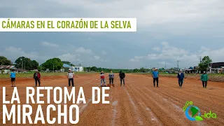LA RETOMA DE MIRACHO, Un viaje a los límites del Chiribiquete en Guaviare – Colombia