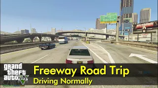 [Long Drive] Freeway Road Trip (day) | GTA V - driving normally