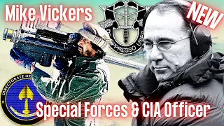 Special Forces to CIA Officer in Afghanistan Fighting the Soviets | Mike Vickers | Ep. 248