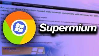 Supermium - A Modern Web Browser for XP and Vista!