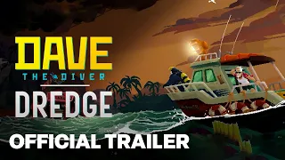 DAVE THE DIVER X DREDGE Official Trailer | The Game Awards 2023