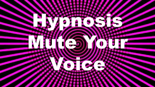 Hypnosis: Mute Your Voice