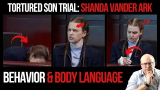 Tortured Son Trial: Shanda Vander Ark Behavior and Body Language