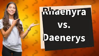 Is Rhaenyra actually Daenerys?