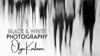 Black and White Photography - "Olga Karlovac" | Featured Artist