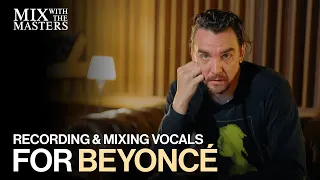 Stuart White recording and mixing vocals for Beyoncé | Sneak Peek