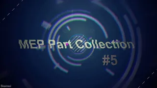 MEP Part Collection #5