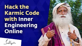 Hack the Karmic Code with Inner Engineering Online