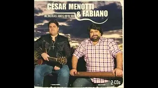 César Menotti e Fabiano   Memórias Anos 80 e 90 CD completo