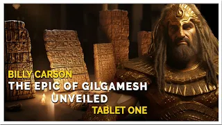 Billy Carson - Epic of Gilgamesh Tablet 1 - Who was Gilgamesh?