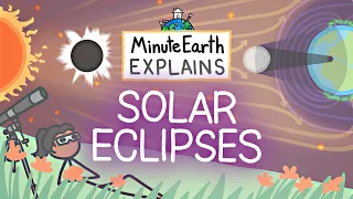 MinuteEarth Explains: Solar Eclipses