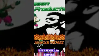 Best of ARMAN REMIX presents by Dj SB REMIX balasore #dj #djsong