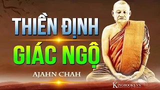 Ajahn Chah - Từ THỰC HÀNH THIỀN Đến GIÁC NGỘ Đúng Đắn | Kingbooks