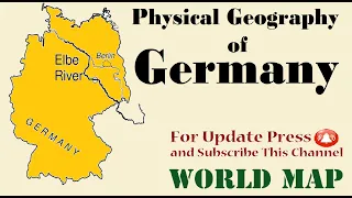 Physical Geography of Germany / Key Physical Features of Germany / Germany Map 2022/World Map Series