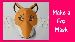 Arts and Crafts: How to make a Fox Mask.