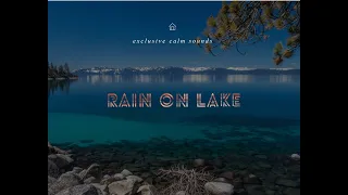 RAIN ON LAKE.Relaxing Rain Sounds on the Lake for Sleep, Meditation, Study or Sleep like a Baby