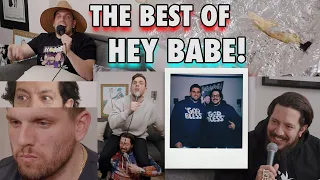 The BEST of HEY BABE! | Sal Vulcano & Chris Distefano Present: Hey Babe!