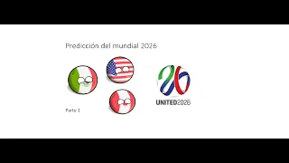 Mi predicción del mundial United 2026 (parte 1)