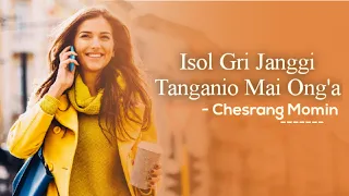 Isol Gri Janggi Tanganio Mai Ong'a - Chesrang Momin