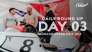 Daily Round Up - Day Three | Manx Grand Prix 2023