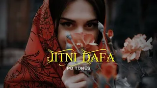 Jitni Dafa [Slowed + Reverb ] Yasser Desai, Jeet Gannguli