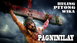 ANG HULING PITONG WIKA : PAGNINILAY (SEVEN LAST WORDS OF JESUS)