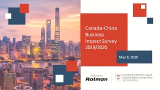 CCBC Survey Results Presentation: The Impact of 2019 Tensions on Canada-China Business