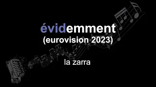 la zarra | évidemment (eurovision 2023) | lyrics | paroles | letra |