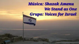 Voices for Israel - Chazak Amenu