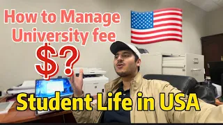 How International Students Manage their Fee in USA 🇺🇸 | STUDENT LIFE IN USA|