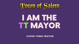 Undercover TT MAYOR Returns! - Town of Salem - Town Traitor Mayor