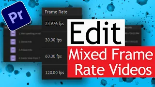 How to edit Mixed Frame Rate videos in premiere pro | Tutorial