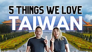 Our First Impressions of Living in Taiwan - 5 Things We Love
