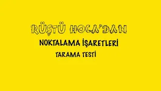 KAMP 2.GÜN / Noktalama İşaretleri - Tarama Testi ( RÜŞTÜ HOCA )