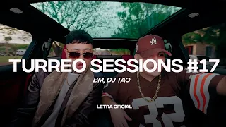 BM, DJ Tao - Turreo Sessions #17  (Lyric Video) | CantoYo