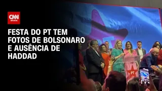 Festa do PT tem fotos de Bolsonaro e ausência de Haddad | CNN ARENA