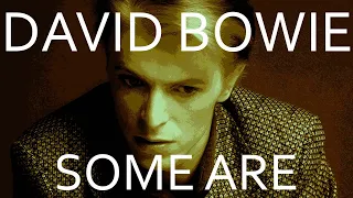 David Bowie 'Some Are' (+lyrics)