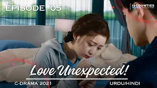Love Unexpected - Episode 5 | C-Drama | Urdu/Hindi | Fan Shi Qi - Qi Yan Di | New Chinese Drama
